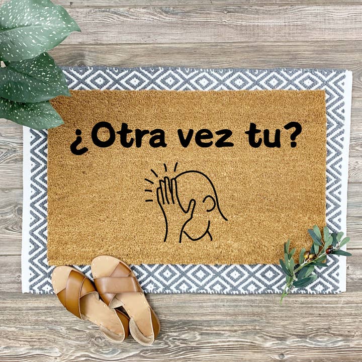 ¿Otra vez tu? Funny Door Mat for wholesale by Bloom Designs