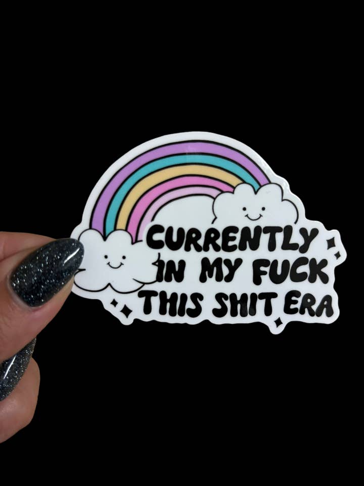 Autocollant en vinyle « Curently in my fuck this shit era » pour la vente par I Will Cut You Creations
