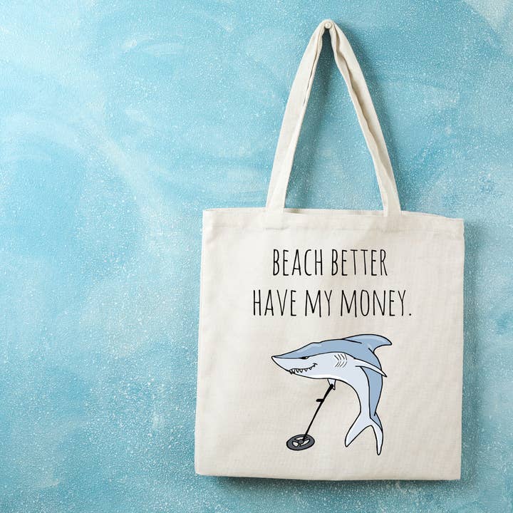 Beach Better Have My Money - Sacs fourre-tout colorés amusants pour la vente par Moonlight Makers