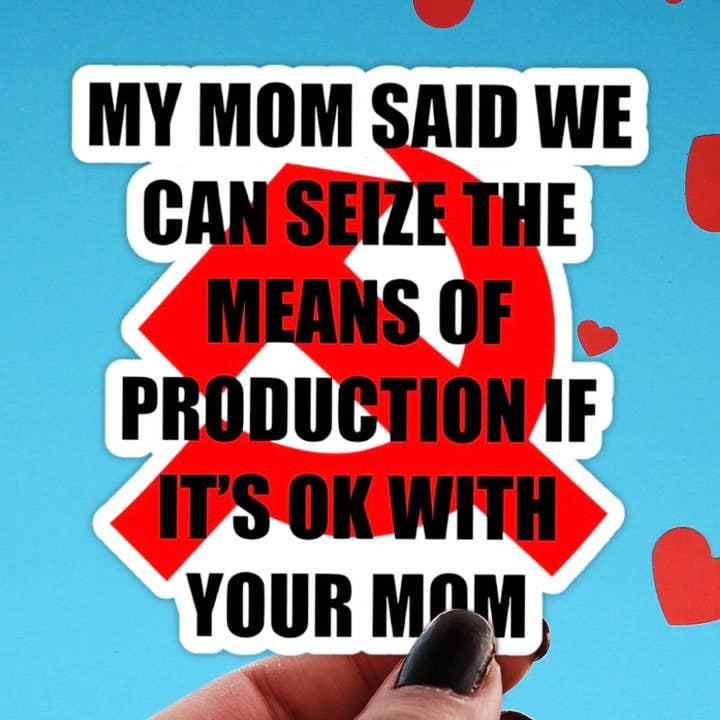 Communism Sticker - We Can Seize the Means of Production for wholesale by Pretty Toxic Stickers