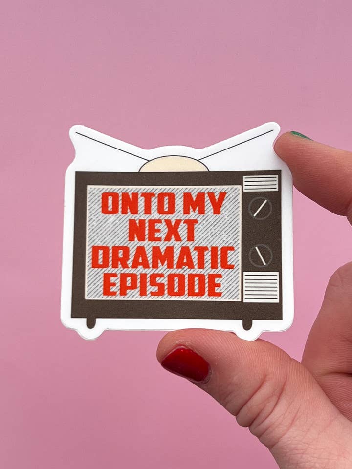 A mi próximo episodio dramático para venta al por mayor de Uplifter Sticker