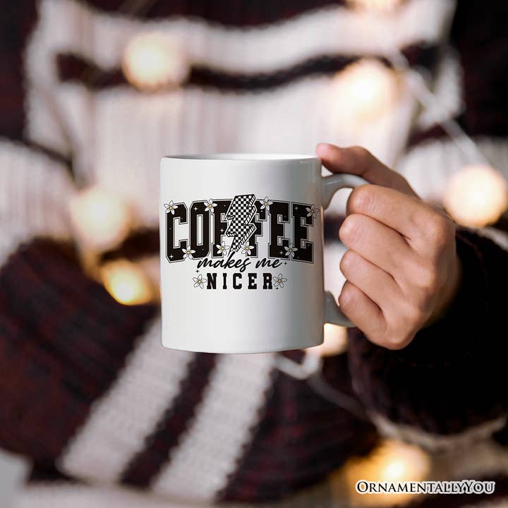 OrnamentallyYou - Wholesale Coffee Mug - Coffee Makes Me Nicer Gift Mug6