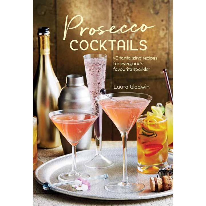 Prosecco Cocktails by Laura Gladwin for wholesale by Simon & Schuster