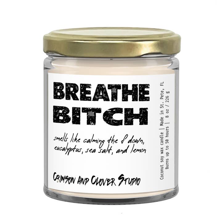 Breathe Bitch Funny Candle for wholesale by Crimson and Clover Studio