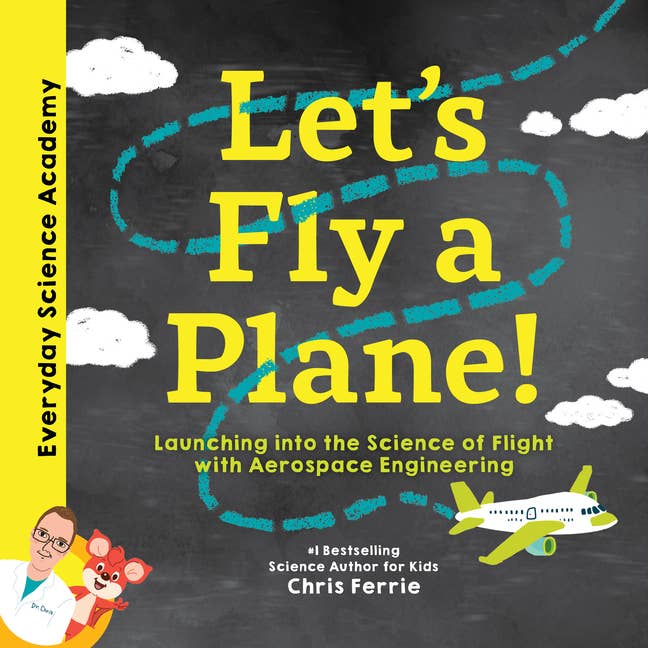 Let's Fly a Plane!: Launching Into the Science of Flight with Aero
for wholesale by Bradley's Book Clearance
