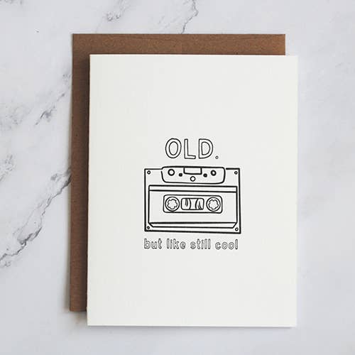 Stack Paper Press - Wholesale Birthday Card - Old But Still Cool Birthday Letterpress Card1
