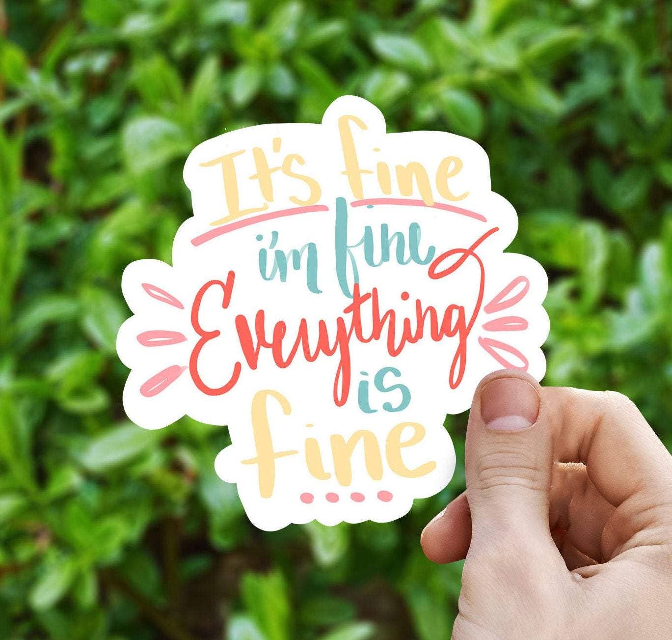 Sweet Humors - Wholesale Sticker - Full Color Im Fine Its Fine Everything Is Fine Vinyl Sticker