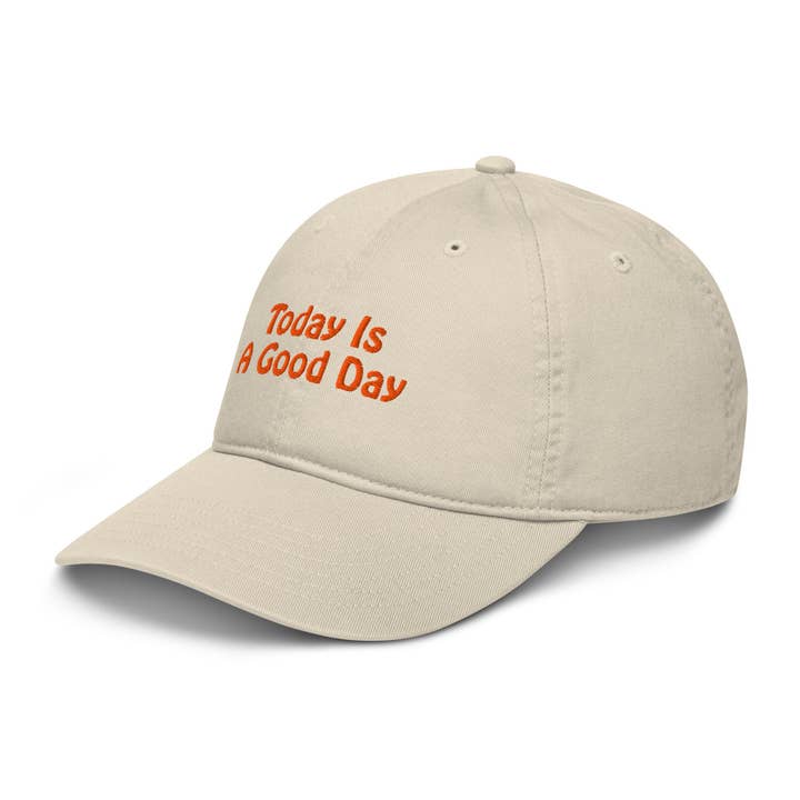 Restored By Nature Company - Wholesale Baseball Cap - Unisex - Organic Dad Hat - Today Is A Good Day39