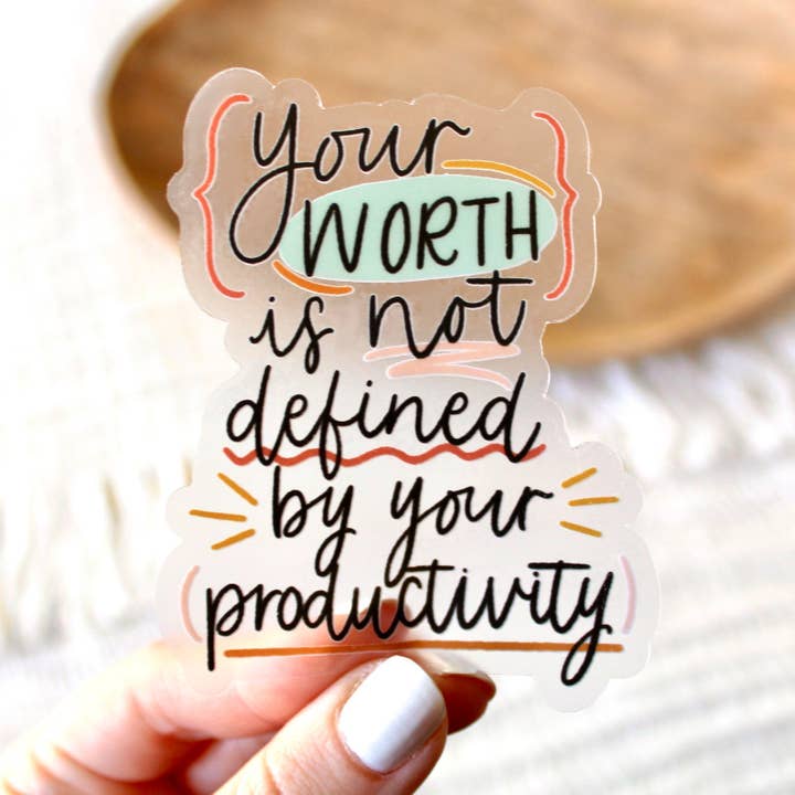 Your Worth Is Not Defined By Productivity Sticker 3.5x2.5in for wholesale by Elyse Breanne Design