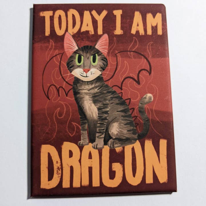 Today I Am Dragon Cat Kühlschrankmagnet für den Großhandel von Matthew Made Art