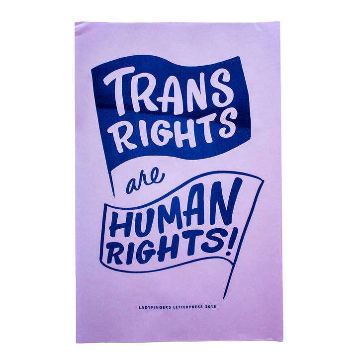 Ladyfingers Letterpress - Wholesale Poster - Trans Rights Protest Posters - Quantity 25