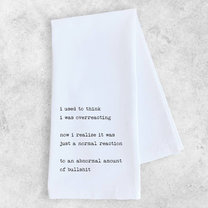 Normal Reaction To Abnormal Amount Of Bullshit - Tea Towel for wholesale by DEV D + CO.