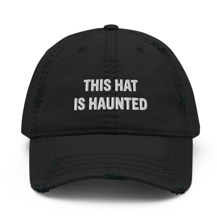 This Hat Is Haunted - Black Distressed Dad Hat for wholesale by Frankie Said Meow