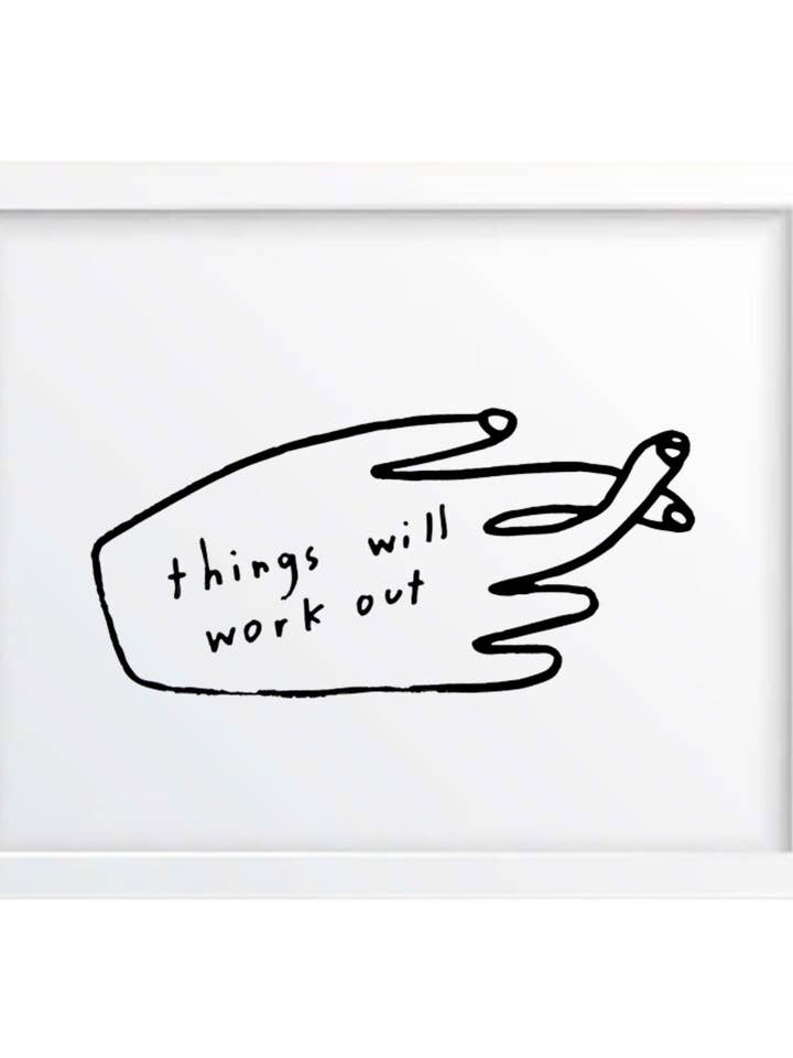 Things Will Work Out Print for wholesale by People I've Loved