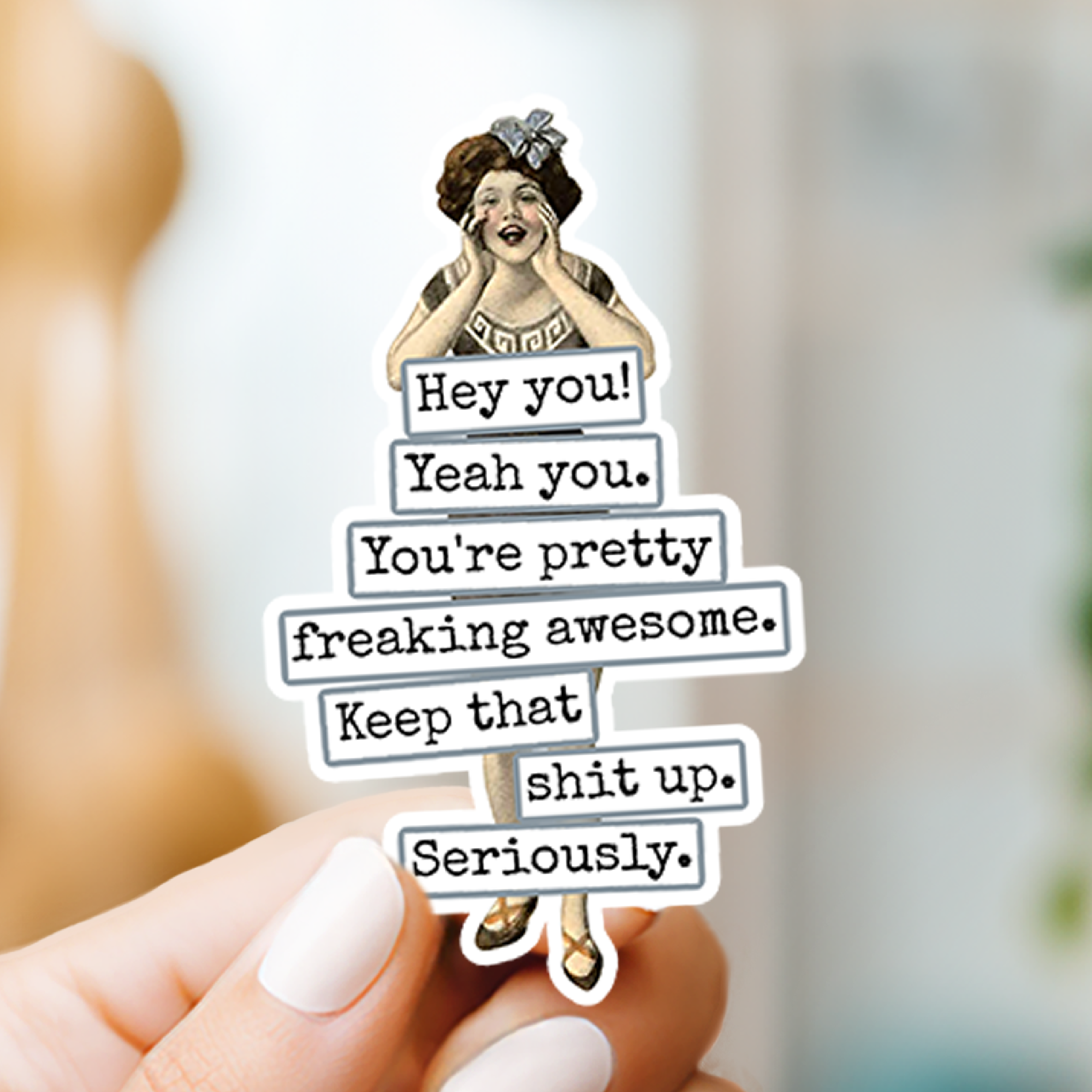 Wholesale STICKER. Hey You! Yeah You. You're Pretty Freaking Awesome