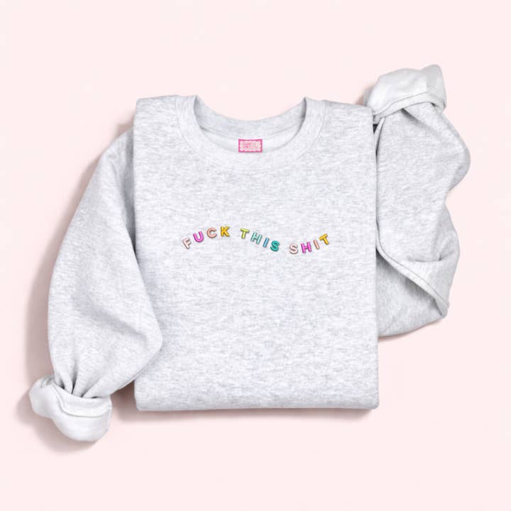 Cleary Lane - Wholesale Sweatshirt - Women's - Fuck This Shit Embroidered Sweatshirt2
