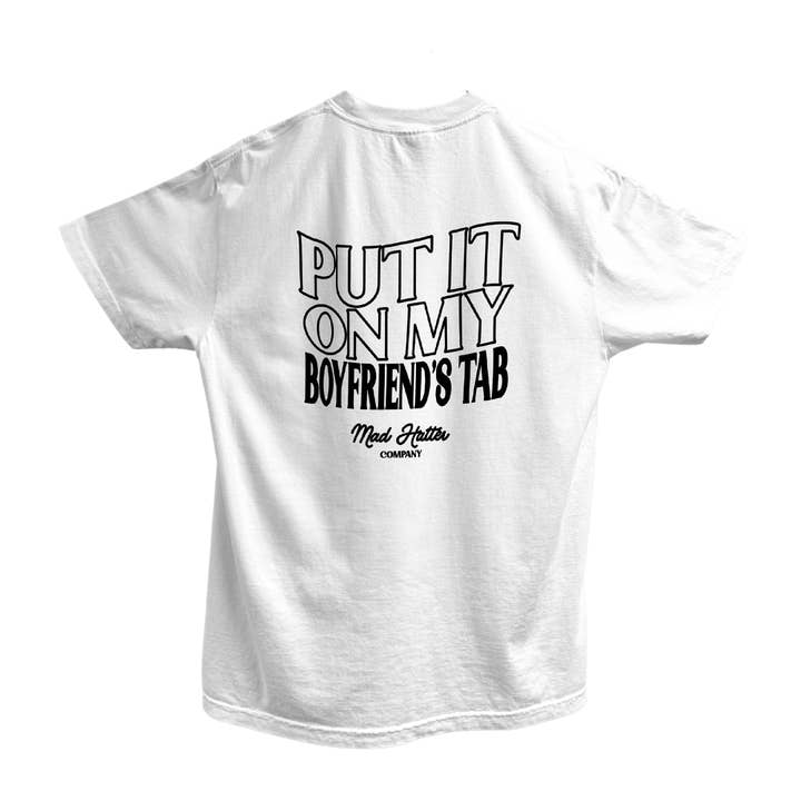 Put It On My Boyfriends Tab T-Shirt for wholesale by The Mad Hatter Co