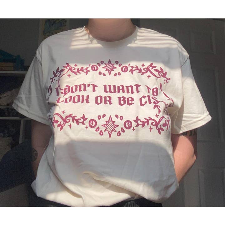 I Don’t Want To Look Or Be Cis Shirt And Sweatshirt and other Purchase wholesale cibo cat mate c3000. Free returns & net 60 terms on Faire trending on Faire.