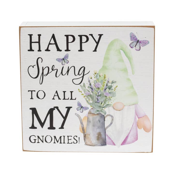 The Hearthside Collection - Wholesale Sign - Happy Spring to All My Gnomies Box Sign