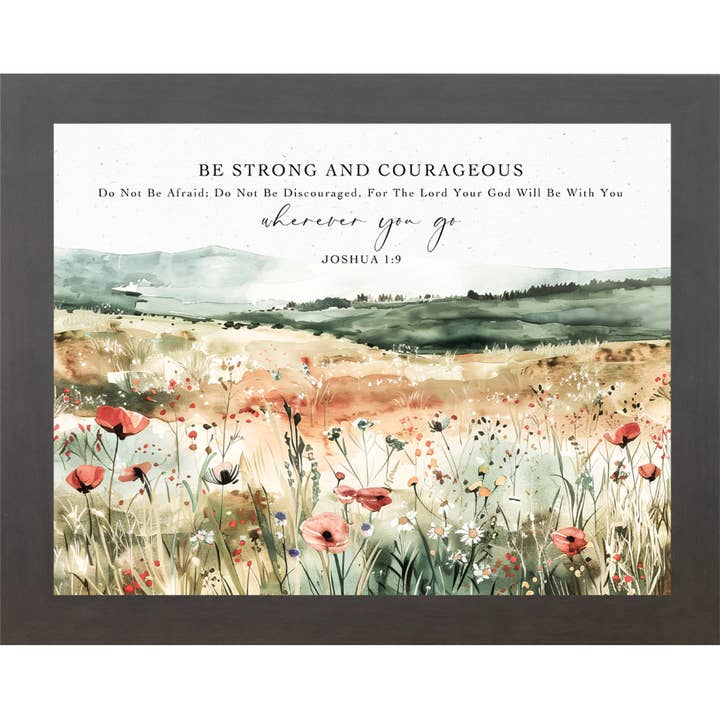 Summer Snow Art - Wholesale Sign - Be Strong And Courageous Biblical Christian Floral Art Sign1