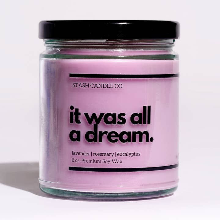 It Was All a DREAM Candle, 8oz. Lavender Eucalyptus Rosemary for wholesale by Stash Candle Co.