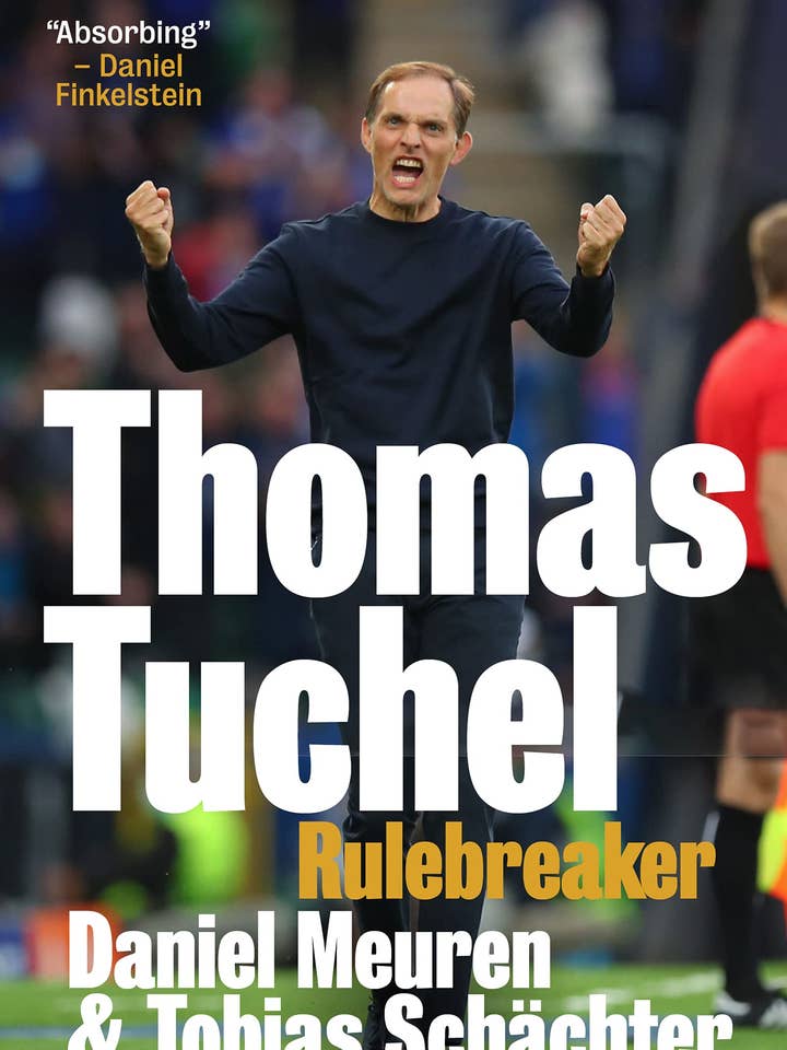Thomas Tuchel : Briseur de règles par Meuren, Daniel | Schächter, Tobias pour la vente par Boon Books