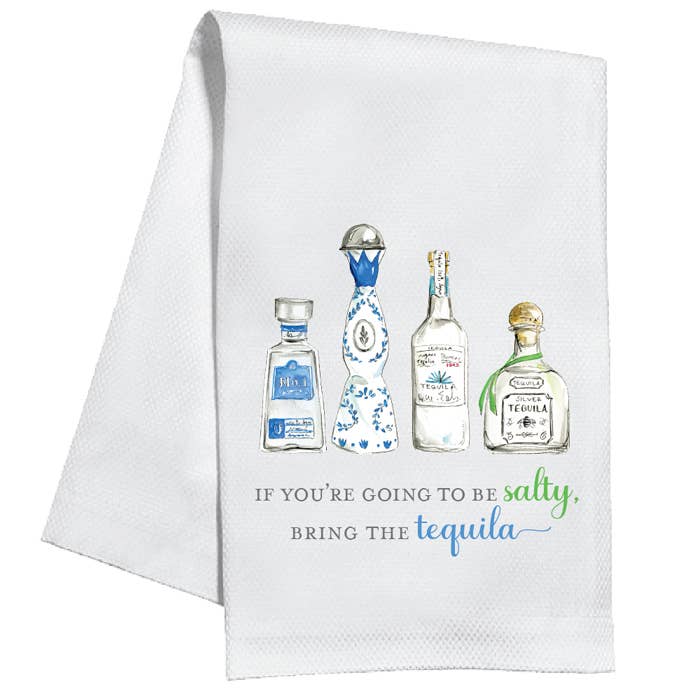 RosanneBeck Collections - Wholesale Tea Towel - If You're Going To Be Salty Tequila Bottles Kitchen Towel