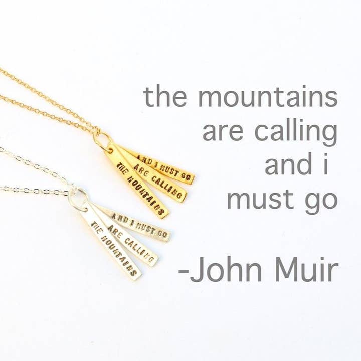 The mountains are calling and I must go -John Muir quote for wholesale by Chocolate and Steel