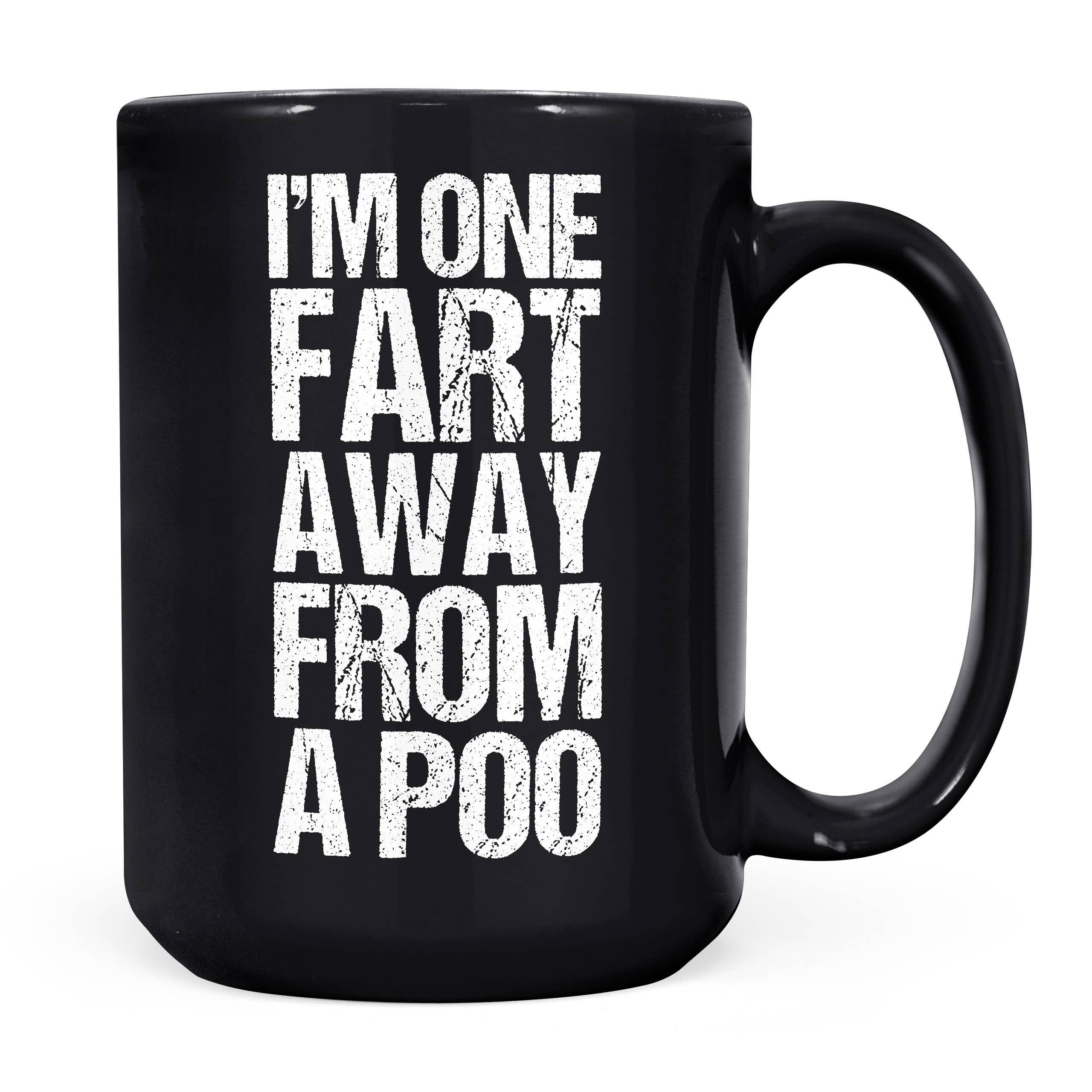 Mug Monster - Wholesale Coffee Mug - I'm One Fart Away From A Poo Mug, Funny Novelty Gift11