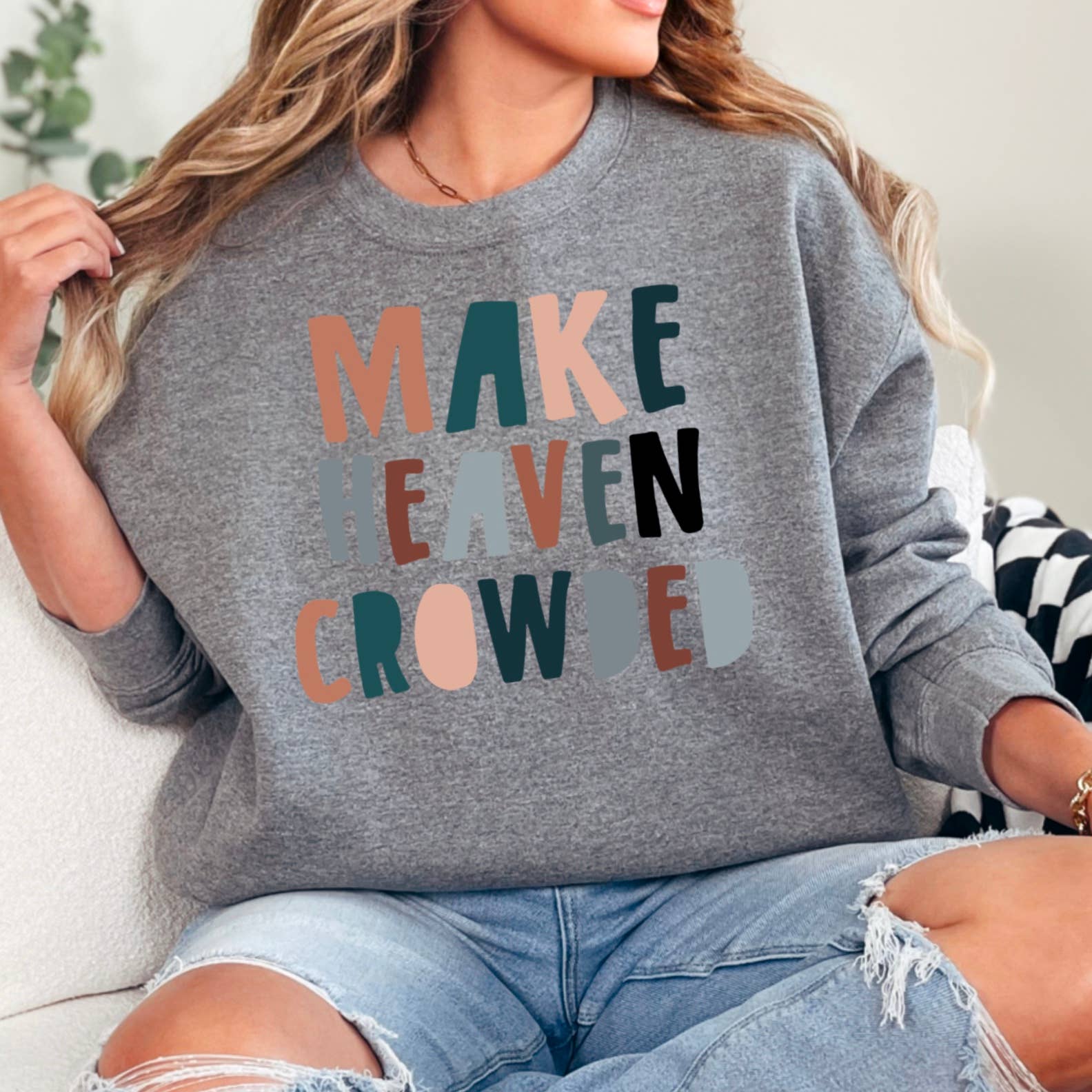 Shoppe SHC - Wholesale Graphic Sweatshirt - Women's - Make Heaven Crowded Religious Sweatshirt  6