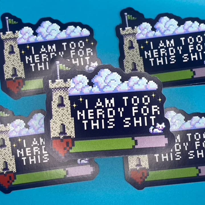 Magick & Macabre Co. - Wholesale Sticker - I Am Too Nerdy For This Sh•t Sticker | Nerd Sticker | Geeky1