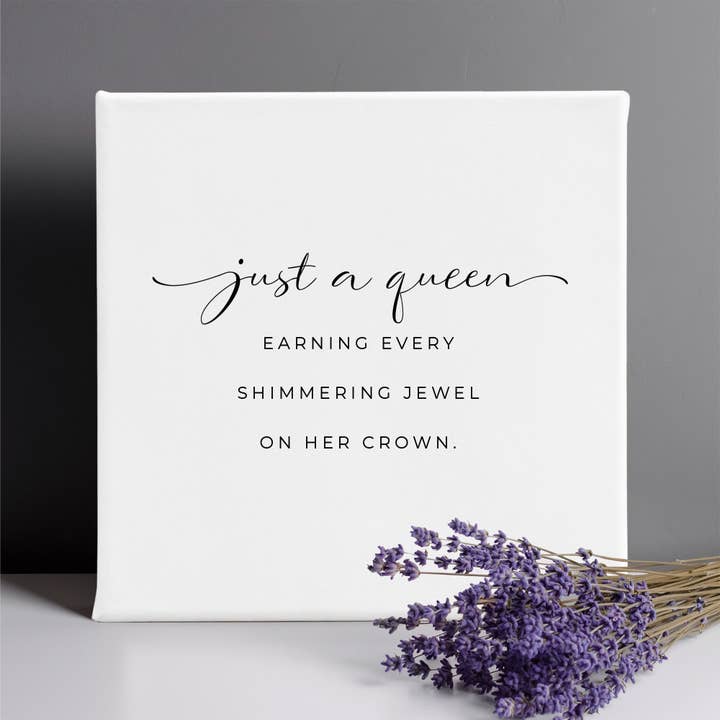 "Just a Queen" Quote - Canvas for wholesale by Inspired Indigo