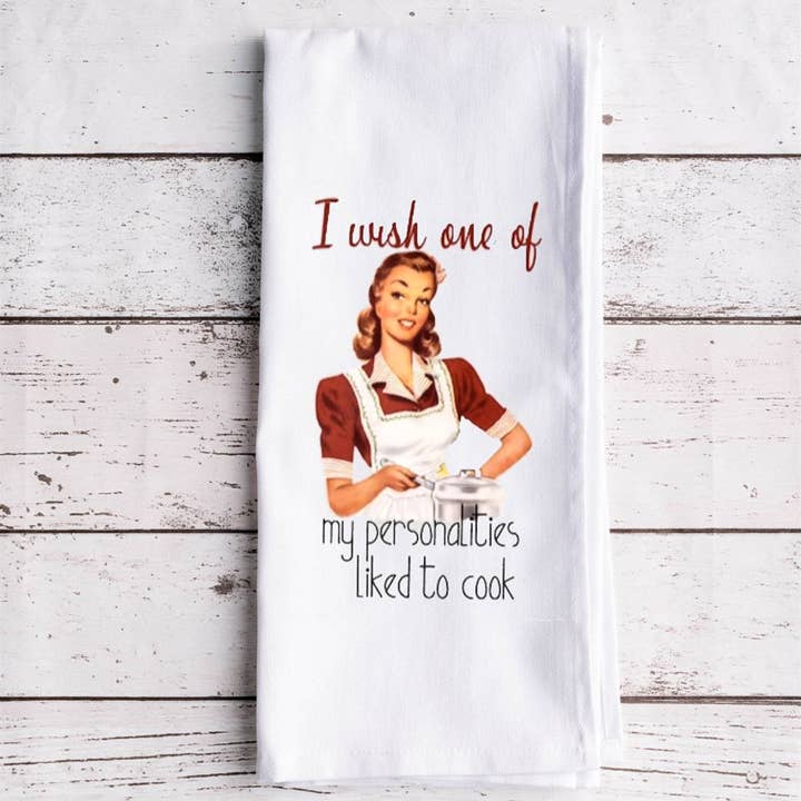 I Wish One Of My Personalities Liked To Cook Towel for wholesale by Peach Closet