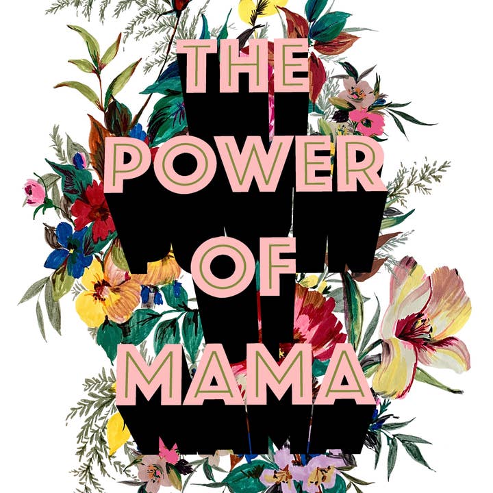 The Power Of Mama Giclée Print for wholesale by Max Made Me