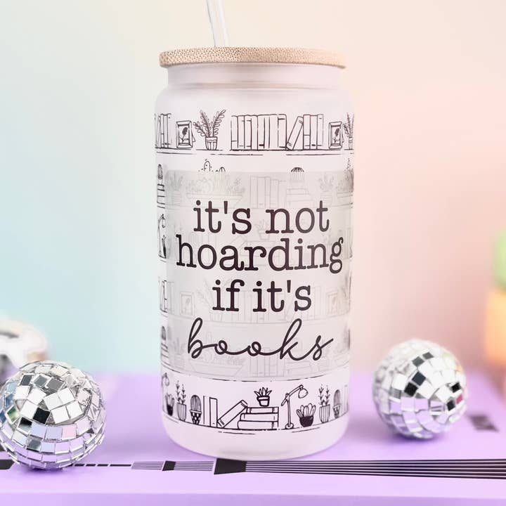 It's Not Hoarding If It's Books Frosted Glass Can for wholesale by HandCrofted