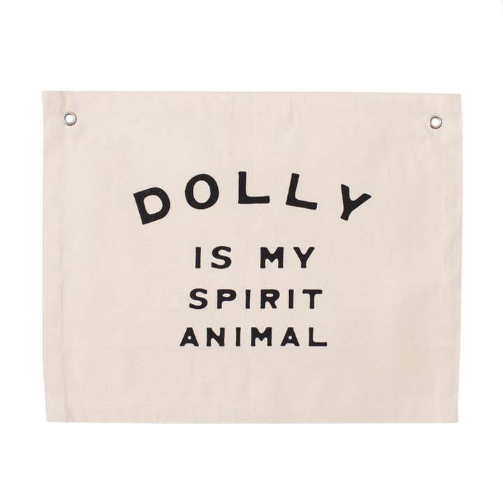 dolly is my spirit animal banner for wholesale by Imani + Kids by Imani Collective