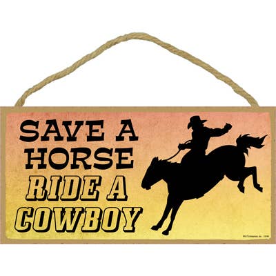 Salva un cavallo. Ride a Cowboy. Targa in legno, 12,7 x 25,4 cm, cartello per la vendita all'ingrosso da parte di SJT Enterprises, Inc.