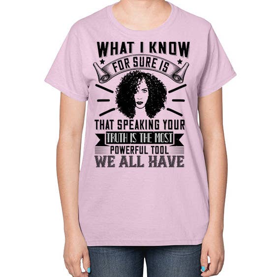 tshirt unlimited - Vente T-shirt sérigraphié – femme - Ce que je sais avec certitude, c'est que dire votre vérité est l'outil le plus puissant que nous ayons tous Style 13# - T-shirt pour femmes afro noir2