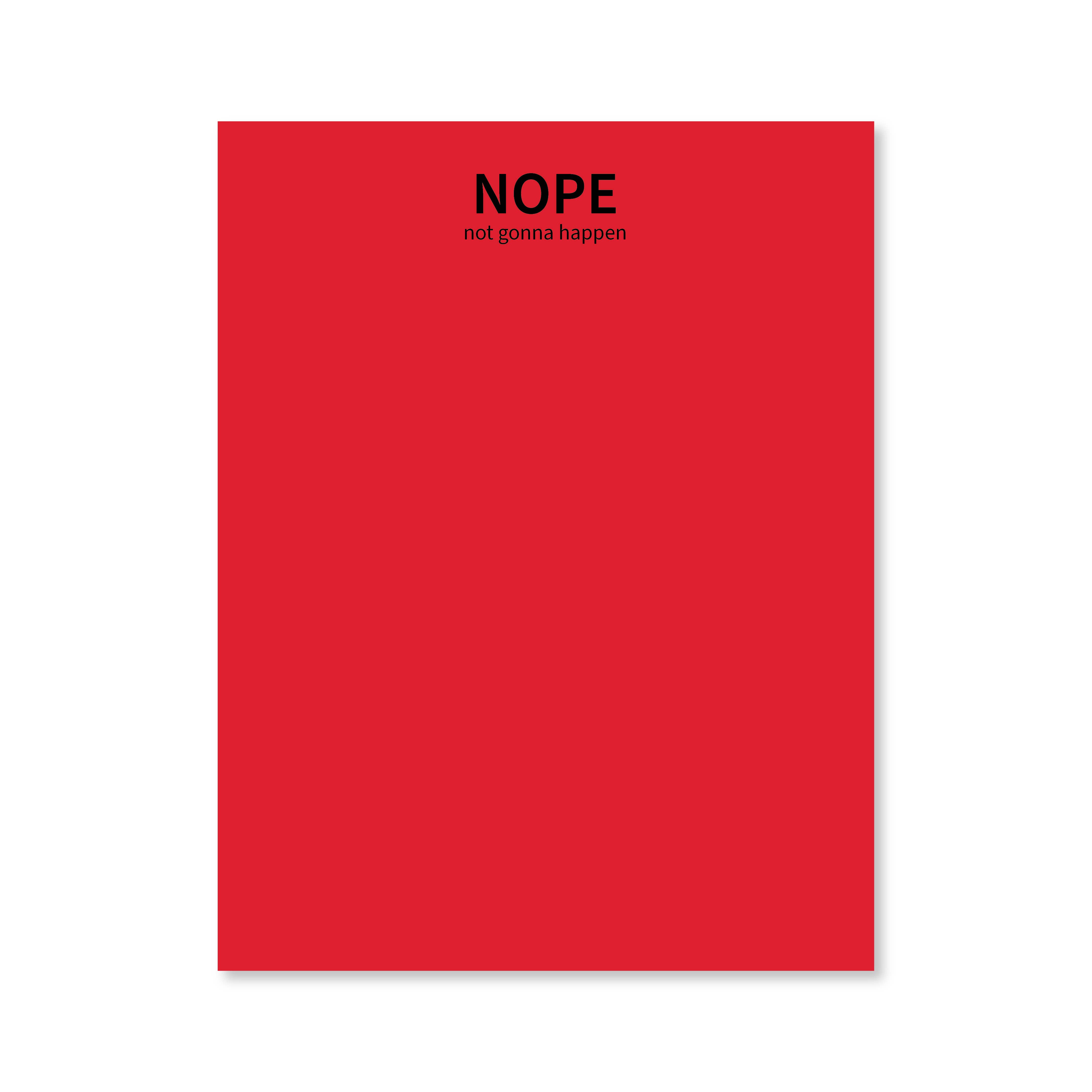 Public School Paper Co. - Wholesale Notepad - Nope Not Gonna Happen Notepad6