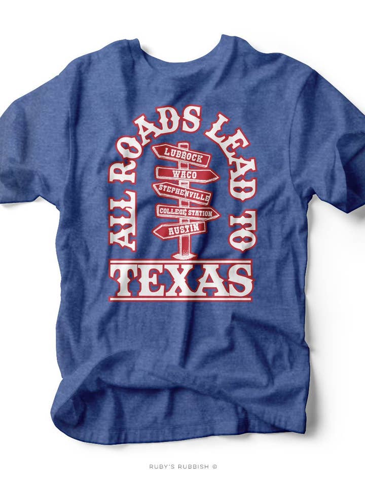 All Roads Lead to Texas | Western Graphic Tee | Ruby’s Rubbish® for wholesale by Ruby’s Rubbish