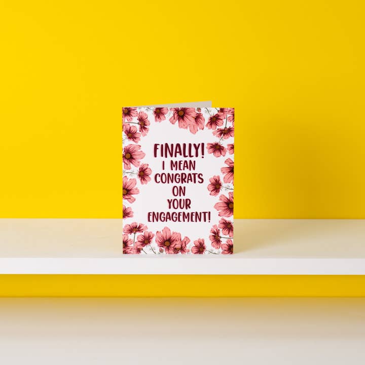Jaybee Design - Wholesale Engagement Card - Finally! I Mean Congrats On The Engagement - Greeting Card