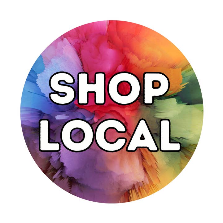 "Shop Local" Round Sticker for wholesale by Jaala Spiro