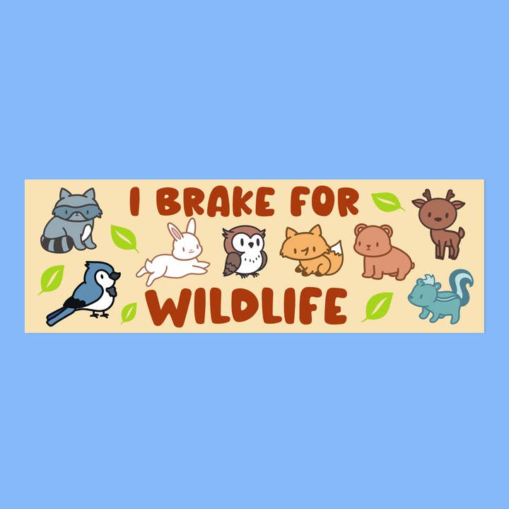 I brake for wildlife, Car bumper sticker, Nature sticker for wholesale by Radical Buttons