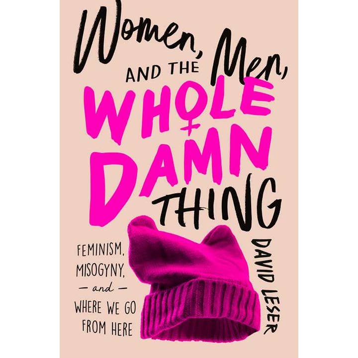 Women, Men, and the Whole Damn Thing by David Leser for wholesale by Simon & Schuster