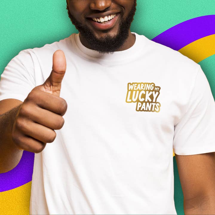Wearing My Lucky Pants tee for wholesale by Fighty Pants.