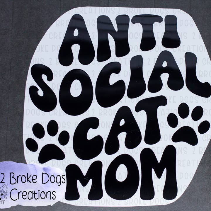 Anti-Social Cat Mom Vinyl Decal for wholesale by 2 Broke Dogs Creations