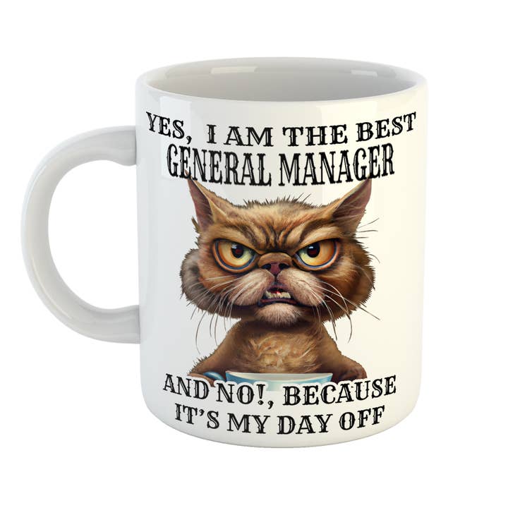 Yes I am The Best General Manager And No It's My Day Off Mug for wholesale by Just The Shirt