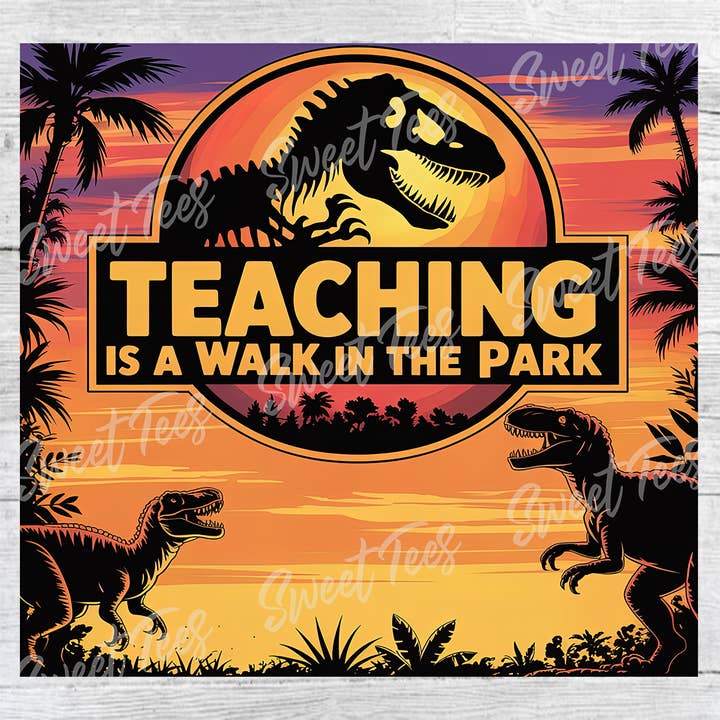 Teaching is a Walk in the Park Tumbler Sublimation Transfer for wholesale by Sweet Tees