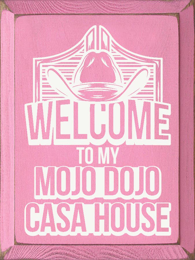 SAWDUST CITY – Großhandel Schilder – Holzschild „Willkommen in meinem Mojo Dojo Casa House“ (Barbie-Film)4