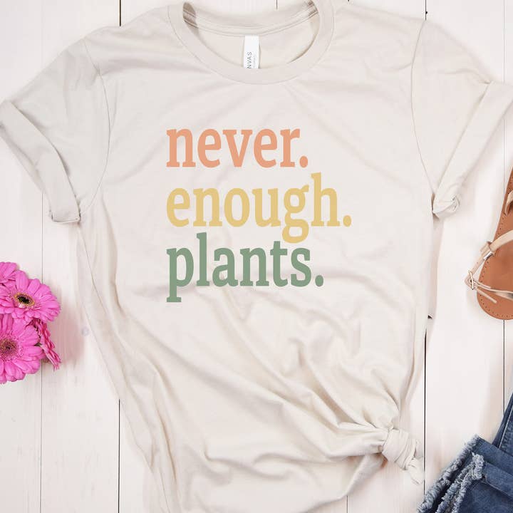 One Nine - Wholesale Screen Printed T-Shirt - Women's - Never, Enough, Plants -Bella2